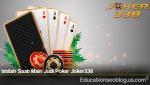 Istilah Saat Main Judi Poker Joker338