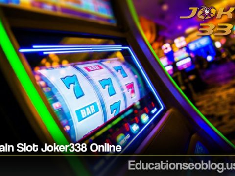 Tips Main Slot Joker338 Online