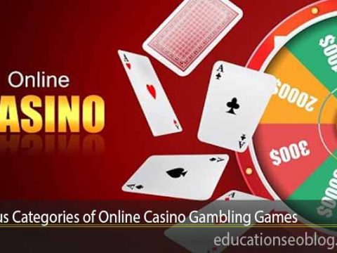 Various Categories of Online Casino Gambling
